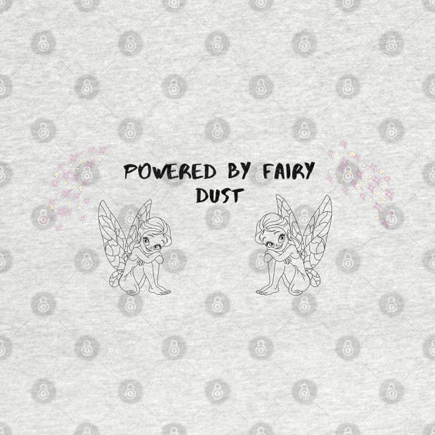Powered By Fairy Dust by rconyard